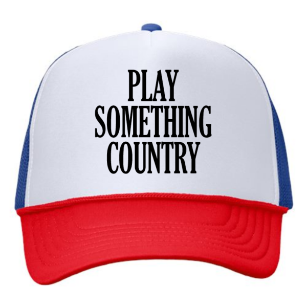 Play Something Country Trucker Hat